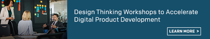 Design Thinking Workshops to Accelerate Digital Product Development