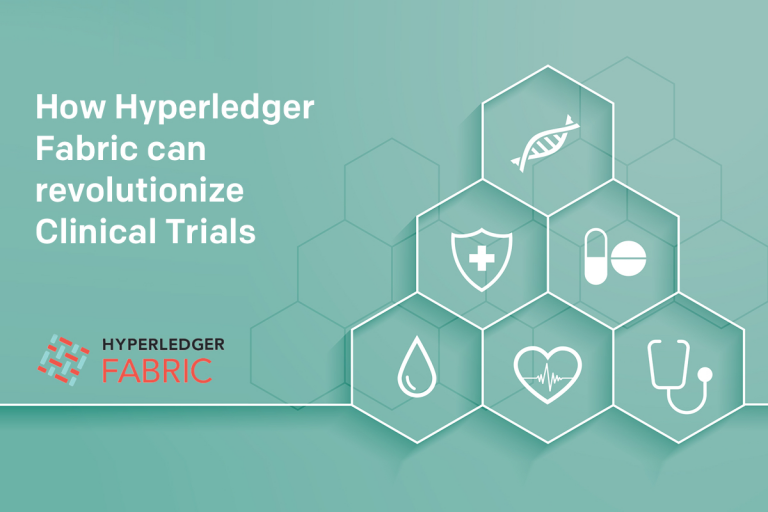 How Hyperledger Fabric, a Blockchain Technology can revolutionize Clinical Trials