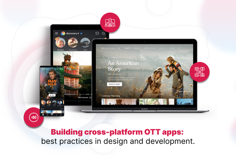 Building cross-platform OTT apps: important guidelines for design &#038; development