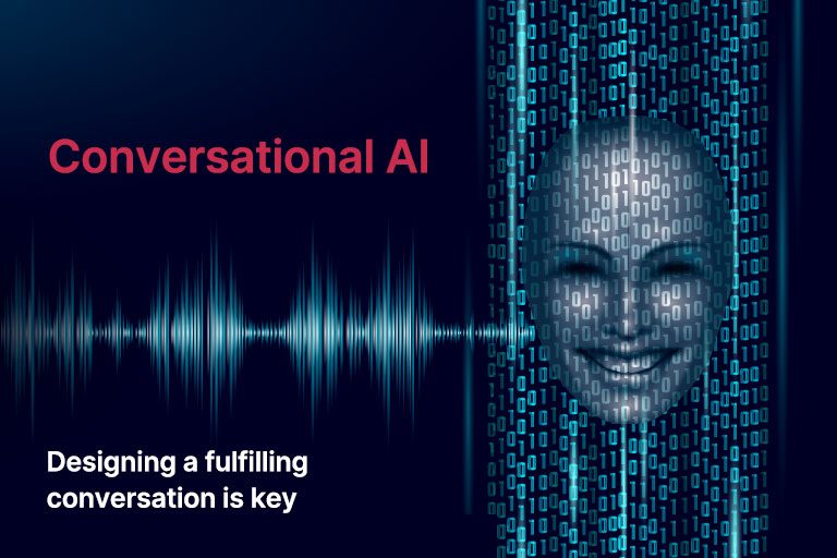 Conversational AI breaks through user barriers &#8211; Designing a fulfilling conversation is key