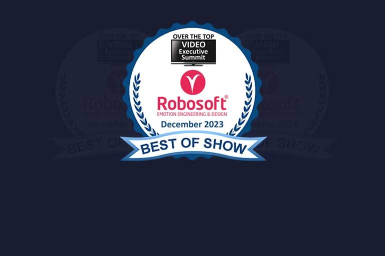 Robosoft Technologies Wins “Best of Show” Honors at 2023 OTT Executive Summit